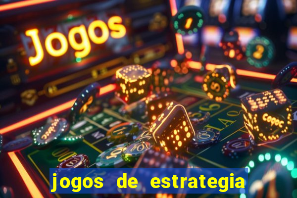 jogos de estrategia e raciocinio